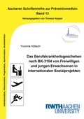 Cover: Das Berufskrankheitsgeschehen nach BK-3104 von Freiwilligen und jungen Erwachsenen in internationalen Sozialprojekten - Shaker