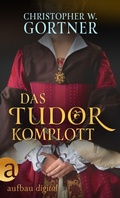 Cover: Das Tudor Komplott - Aufbau