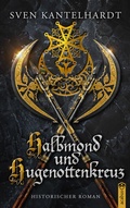 Cover: Halbmond und Hugenottenkreuz - Acabus Verlag
