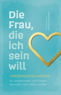 Enlarge image Cover: Die Frau, die ich sein will - Verlagshaus Stopfer