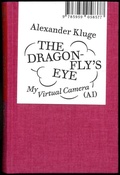 Cover: Alexander Kluge: The Dragonfly's Eye - Spector Books