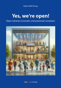 Abbildung von: Yes, we're open! - b.i.t.verlag gmbh