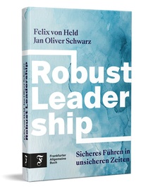 Abbildung von: Robust Leadership - Frankfurter Allgemeine Buch