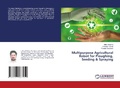 Cover: Multipurpose Agricultural Robot for Ploughing, Seeding & Spraying - LAP Lambert Academic Publishing