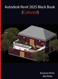 Abbildung von: Autodesk Revit 2025 Black Book (Colored) (Edition6) - Unknown