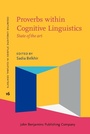 Cover: Proverbs within Cognitive Linguistics - John Benjamins Publishing Company
