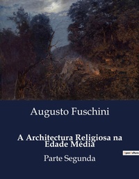 Abbildung von: A Architectura Religiosa na Edade M?dia - Culturea