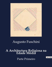 Abbildung von: A Architectura Religiosa na Edade M?dia - Culturea