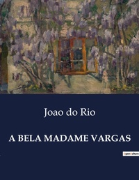 Abbildung von: A Bela Madame Vargas - Culturea