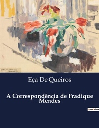Abbildung von: A Correspond?ncia de Fradique Mendes - Culturea