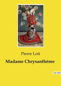 Abbildung von: Madame Chrysanthème - Culturea