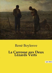 Abbildung von: La Carrosse aux Deux L?zards Verts - Culturea
