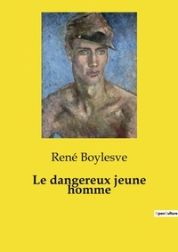Abbildung von: Le dangereux jeune homme - Culturea
