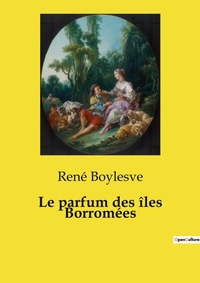 Abbildung von: Le parfum des iles Borromees - Culturea