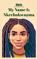 Cover: My Name Is Nkechukwu?ma - YorShi Publishing