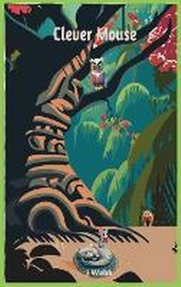Enlarge image Cover: Clever Mouse - Story to Read LLC