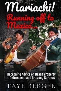 Abbildung von: Mariachi! Running Off to Mexico - Faye Berger