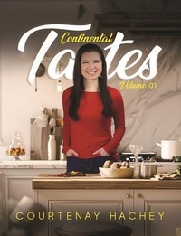 Abbildung von: Continental Tastes Volume 1 - Courtenay Hachey