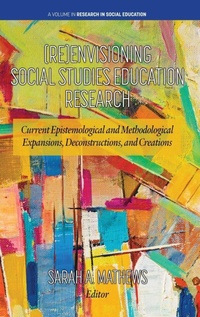 Abbildung von: (Re)Envisioning Social Studies Education Research - Information Age Publishing