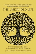 Cover: The Undivided Life - IAP - Information Age Publishing