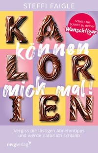Abbildung von: Kalorien können mich mal! - mvg