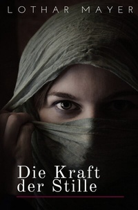 Enlarge image Cover: Die Kraft der Stille - epubli