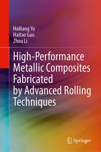 Enlarge image Cover: High-Performance Metallic Composites Fabricated by Advanced Rolling Techniques - Springer