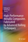 Cover: High-Performance Metallic Composites Fabricated by Advanced Rolling Techniques - Springer