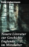Cover: Neuere Literatur zur Geschichte Englands im Mittelalter - Good Press