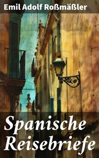 Abbildung von: Spanische Reisebriefe - Good Press