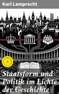 Cover: Staatsform und Politik im Lichte der Geschichte - Good Press