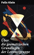 Cover: &Uuml;ber die geometrischen Grundlagen der Lorentzgruppe - Good Press