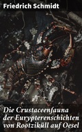 Cover: Die Crustaceenfauna der Eurypterenschichten von Rootzik&uuml;ll auf Oesel - Good Press