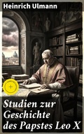 Cover: Studien zur Geschichte des Papstes Leo X - Good Press
