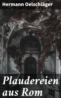 Abbildung von: Plaudereien aus Rom - Good Press
