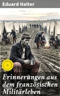 Cover: Erinnerungen aus dem franz&ouml;sischen Milit&auml;rleben - Good Press