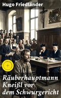 Cover: R&auml;uberhauptmann Knei&szlig;l vor dem Schwurgericht - Good Press