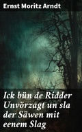 Cover: Ick b&uuml;n de Ridder Unv&ouml;rzagt un sla der S&auml;wen mit eenem Slag - Good Press