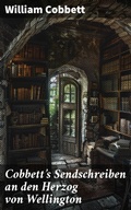 Cover: Cobbett's Sendschreiben an den Herzog von Wellington - Good Press