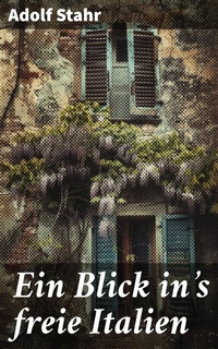 Abbildung von: Ein Blick in's freie Italien - Good Press