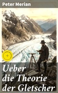 Cover: Ueber die Theorie der Gletscher - Good Press