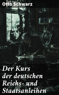 Abbildung von: Der Kurs der deutschen Reichs- und Staatsanleihen - Good Press