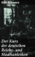 Cover: Der Kurs der deutschen Reichs- und Staatsanleihen - Good Press