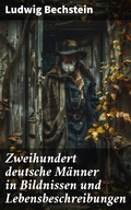 Cover: Zweihundert deutsche M&auml;nner in Bildnissen und Lebensbeschreibungen - Good Press