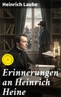 Cover: Erinnerungen an Heinrich Heine - Good Press