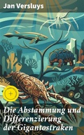 Cover: Die Abstammung und Differenzierung der Gigantostraken - Good Press