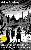 Cover: Russische Schattenbilder aus Krieg und Revolution - Good Press