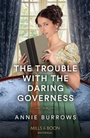 Cover: The Trouble With The Daring Governess - HarperCollins