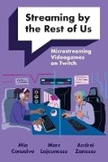 Cover: Streaming by the Rest of Us - MIT Press