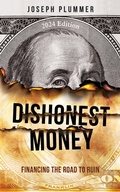 Cover: Dishonest Money: Financing the Road to Ruin - Joseph Plummer